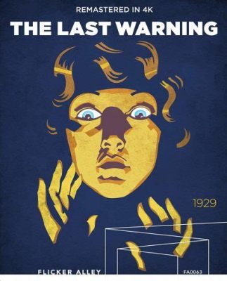 The Last Warning! A Haunted Vaudeville Theatre and Silent Film Secrets Revealed